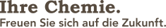 Ihre Chemie - Freuen Sie sich auf die Zukunft
